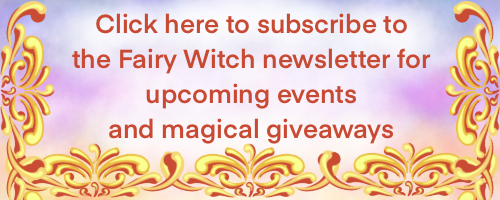 Click here to subscribe to the Fairy Witch newsletter for upcoming events, magic freebies, and stardust